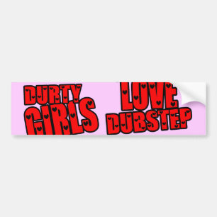 AUTOCOLLANT DE VOITURE AMOUR DUBSTEP DE FILLES DE DURTY