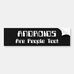 Autocollant De Voiture ANDROIDS Are People Too!