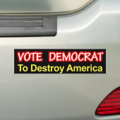 Autocollant De Voiture anti-démocrate "Vote Democrat To Destroy America" (On Car)
