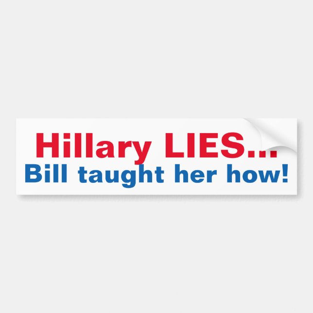 AUTOCOLLANT DE VOITURE ANTI-HILLARY DRÔLE BUMPERSTICKER (Devant)