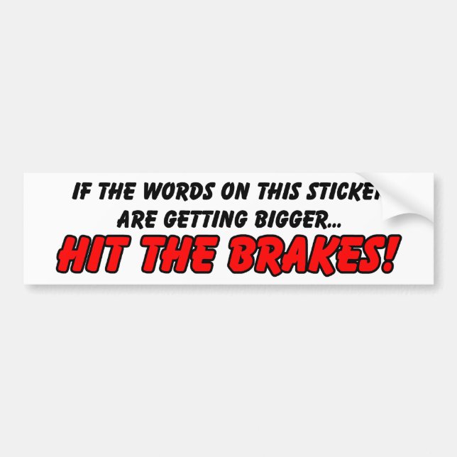 Autocollant De Voiture Appuyez sur les freins Funny Bumper Sticker Humour (Devant)