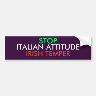 AUTOCOLLANT DE VOITURE ARRÊTEZ, HUMEUR D'IRLANDAIS, ATTITUDE ITALIENNE