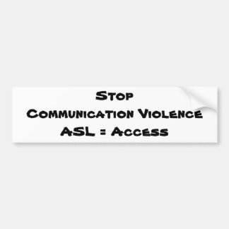 Autocollant De Voiture Arrêtez la communication ViolenceASL = accès