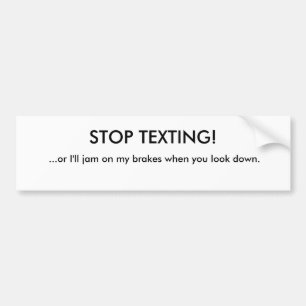 Autocollant De Voiture ARRÊTEZ LE SERVICE DE MINI-MESSAGES ! ,… ou je