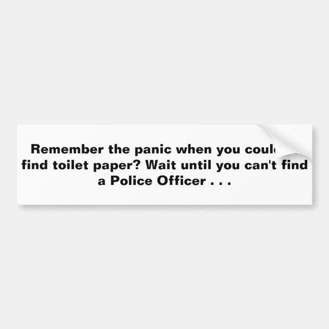 Autocollant De Voiture Attendez de ne pas trouver un policier (Devant)