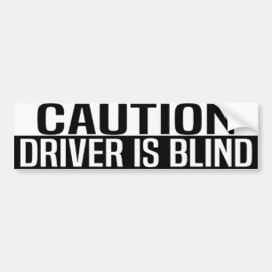 Autocollant De Voiture attention conducteur est aveugle