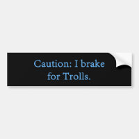 Attention Je Freins Pour Les Trolls