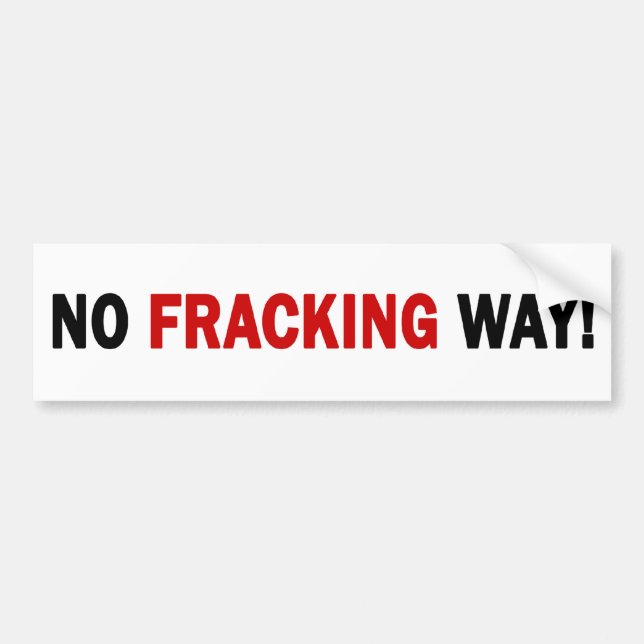 Autocollant De Voiture AUCUNE MANIÈRE DE FRACKING ! Adhésif pour (Devant)