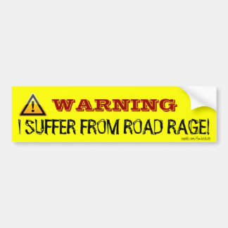AUTOCOLLANT DE VOITURE AVERTISSANT JE SOUFFRE DE LA RAGE DE ROUTE