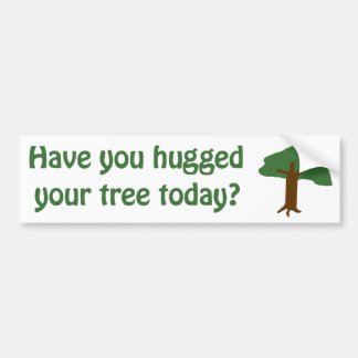 Autocollant De Voiture Avez-vous étreint votre arbre ?
