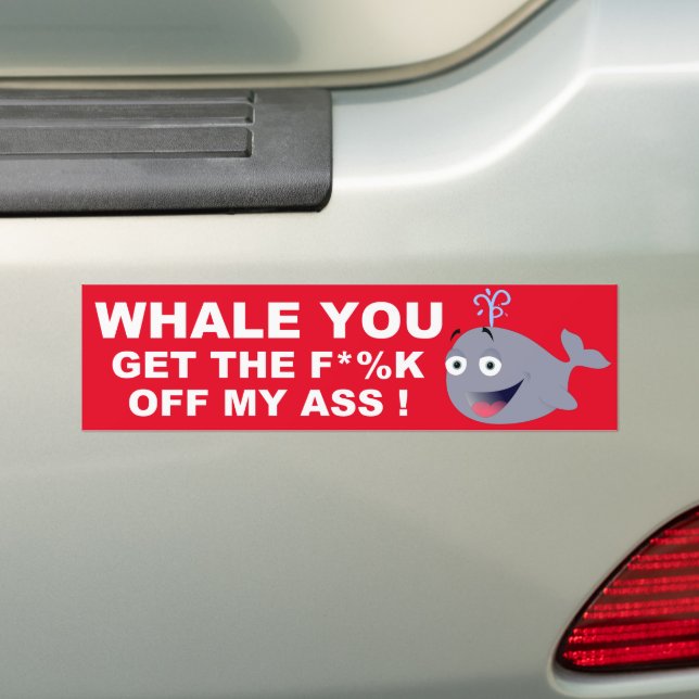 AUTOCOLLANT DE VOITURE BALEINE QUE VOUS SORTEZ (En voiture)