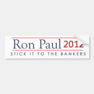 Autocollant De Voiture Bâton de Ron Paul 2012 il aux banquiers