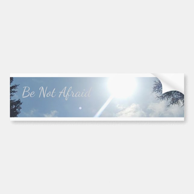Autocollant De Voiture "Be Not Afraid" Inspirational Bumper Sticker (Devant)