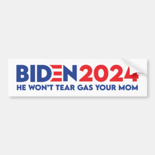 Autocollant De Voiture Biden 2024 Il ne va pas Tear Gas Your Mom