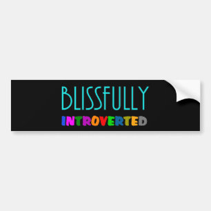 Autocollant De Voiture Blissfully Introverted - Bumper Sticker