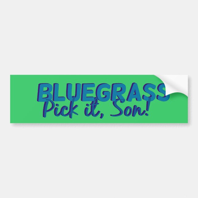 Autocollant De Voiture Bluegrass : Sélectionnez-le, fils ! (Devant)