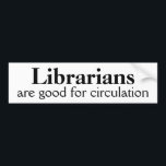 Autocollant De Voiture Bumper Sticker Librairie Funny Circulation Pun<br><div class="desc">Cet autocollant de pare-chocs sur mesure de conception drôle dit que les bibliothécaires sont bons pour la circulation. Vous pouvez modifier les mots ou ajouter une couleur arrière - plan. Fait un grand cadeau pour un bibliothécaire ou un étudiant à l'école de bibliothèque. Montrez votre amour des bibliothèques. Des articles...</div>