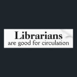 Autocollant De Voiture Bumper Sticker Librairie Funny Circulation Pun<br><div class="desc">Cet autocollant de pare-chocs sur mesure de conception drôle dit que les bibliothécaires sont bons pour la circulation. Vous pouvez modifier les mots ou ajouter une couleur arrière - plan. Fait un grand cadeau pour un bibliothécaire ou un étudiant à l'école de bibliothèque. Montrez votre amour des bibliothèques. Des articles...</div>