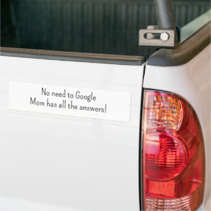 Autocollant De Voiture Bumper Sticker Pas besoin de Google Maman a des ré