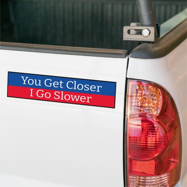 Autocollant De Voiture Bumper Sticker - Vous vous approchez Je vais plus  (Sur camion)