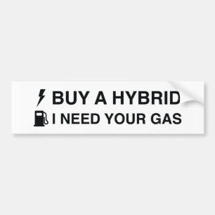 Autocollant De Voiture Buy A Hybrid I Need Your Gas