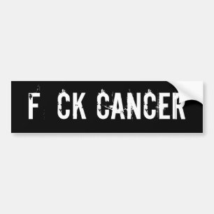 AUTOCOLLANT DE VOITURE CANCER DE F CK