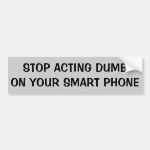 Autocollant De Voiture Cessez d'agir muette à votre téléphone intelligent