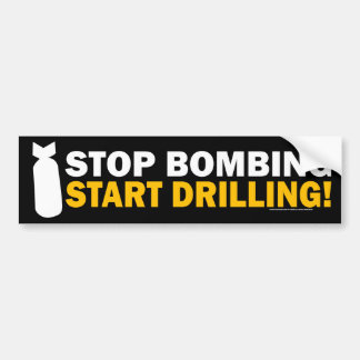 Autocollant De Voiture Cessez de bombarder, commencez à forer ! Adhésif
