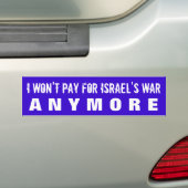 AUTOCOLLANT DE VOITURE CESSEZ DE FINANCER DES CRIMES DE GUERRE ISRAÉLIENS (On Car)