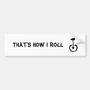 Autocollant De Voiture C'est comment je roule le monocycle