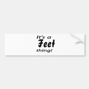 Autocollant De Voiture C'est une chose de pieds !