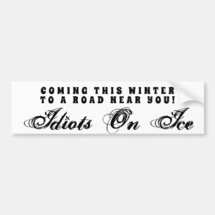 Autocollant De Voiture Cet hiver - Idiots sur glace personnalisable