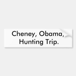 Autocollant De Voiture Cheney, Obama, Chasse