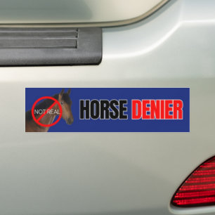 Autocollant De Voiture Cheval DENIER ils ne sont pas vrai Bumper Sticker