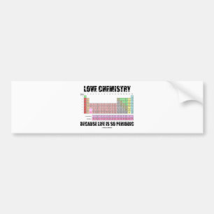 Autocollant De Voiture Chimie d'amour puisque la vie est si périodique