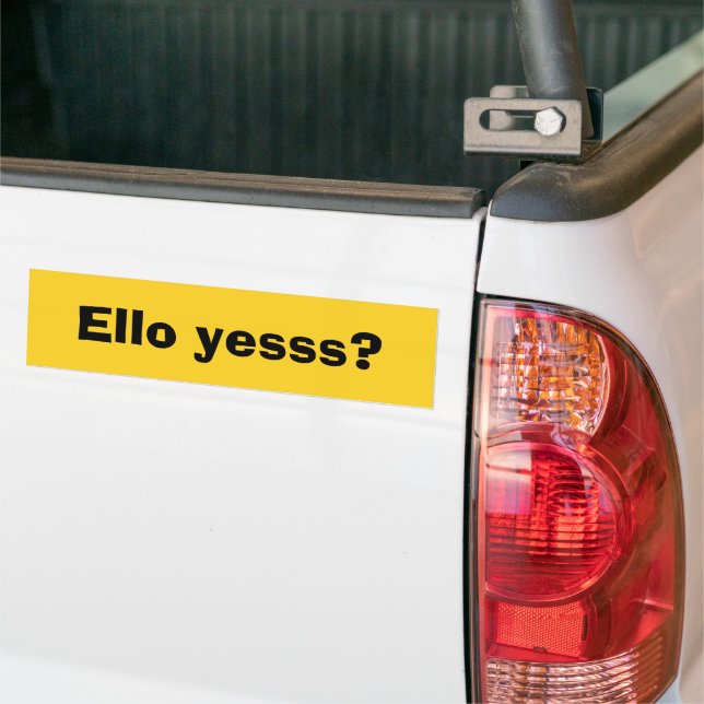 Autocollant De Voiture Citation amusante d'Ello Yesss avec du texte noir (Sur camion)
