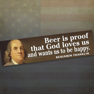 Autocollant De Voiture Citation de Ben Franklin sur la bière et Dieu