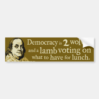 Autocollant De Voiture Citation de loups de démocratie de Ben Franklin