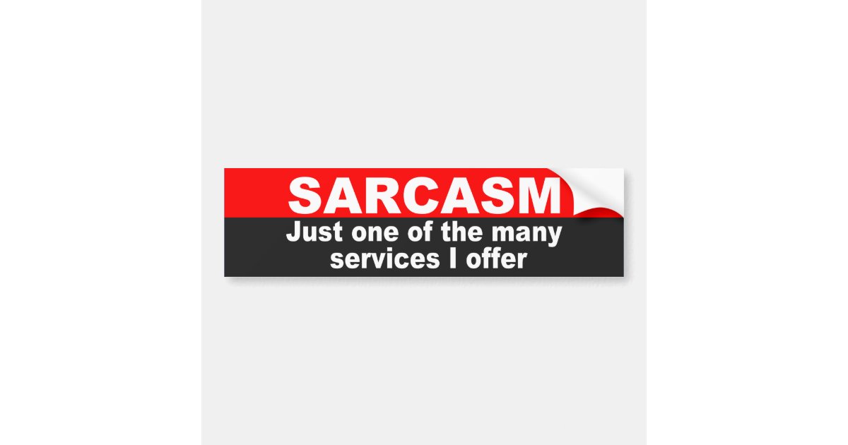 Autocollant De Voiture Citation Sarcastique Drole Pour La Voiture Zazzle Fr
