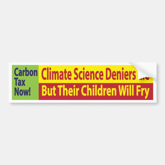 Autocollant De Voiture Climate science deniers lie/But their children fry (Devant)