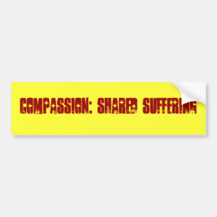 Autocollant De Voiture Compassion : Bumpersticker de souffrance partagé