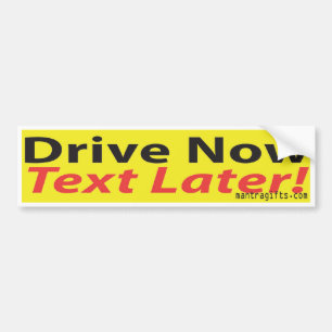 Autocollant De Voiture Conduisez MAINTENANT, texte PLUS TARD !
