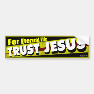 Autocollant De Voiture Confiance Jésus pendant la vie éternelle