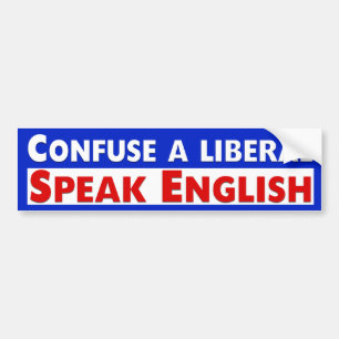 Autocollant De Voiture Confondez un libéral. Parlez anglais