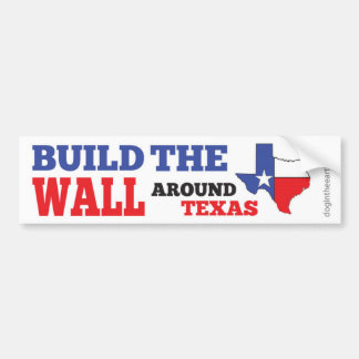 Autocollant De Voiture Construisez le mur autour du Texas