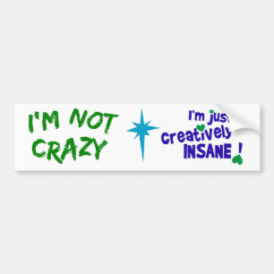 Autocollant De Voiture Creatively Insane bumpersticker