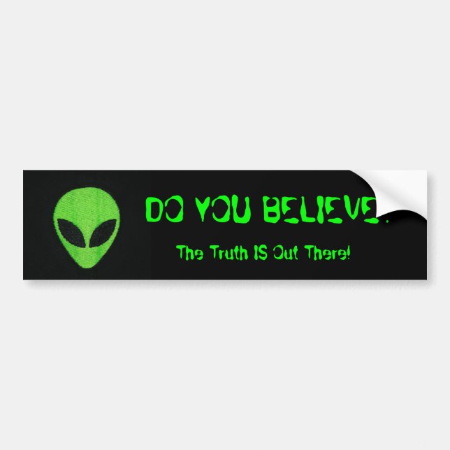 Autocollant De Voiture CROYEZ-VOUS ?, Alien (Devant)