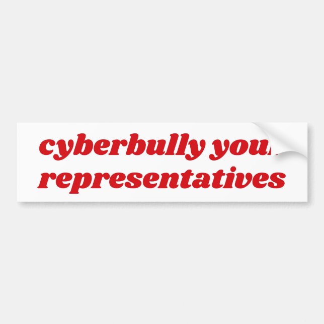 Autocollant De Voiture Cyberharcelez vos représentants (Devant)