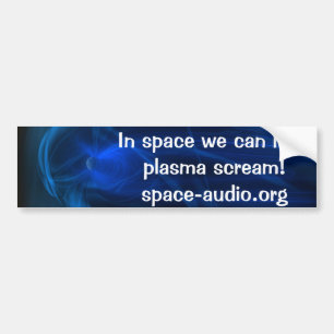 Autocollant De Voiture Dans l'espace nous pouvons entendre le plasma