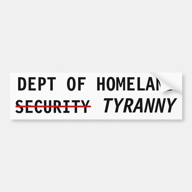 AUTOCOLLANT DE VOITURE DEPT OF HOMELAND TYRANNY (Devant)